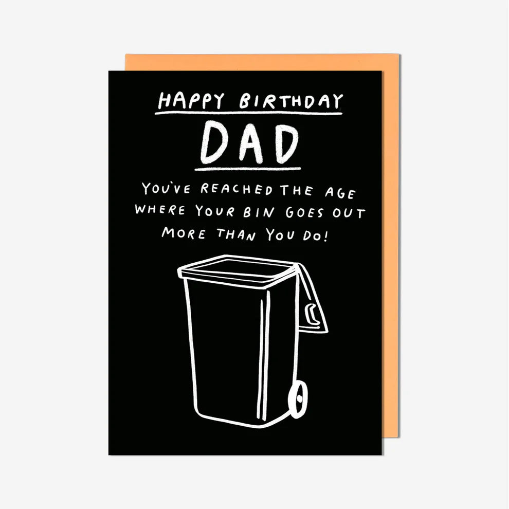 Bin Goes Out More Than You Do Dad Birthday Card