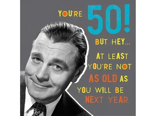 50 'Not As Old As Next Year' Card image 0