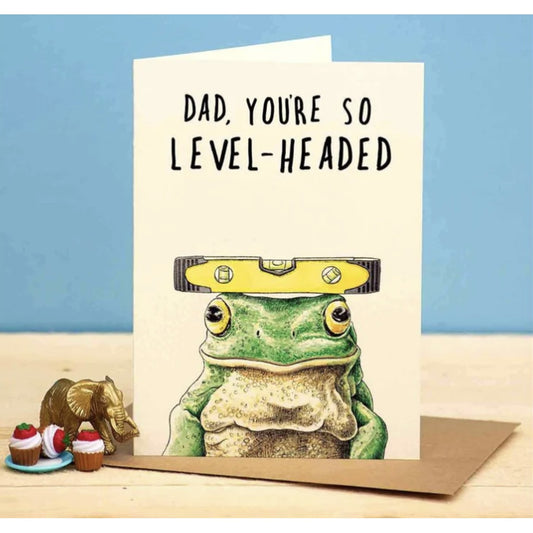 Dad You’re So Level-Headed Card – Funny Father’s Day Card