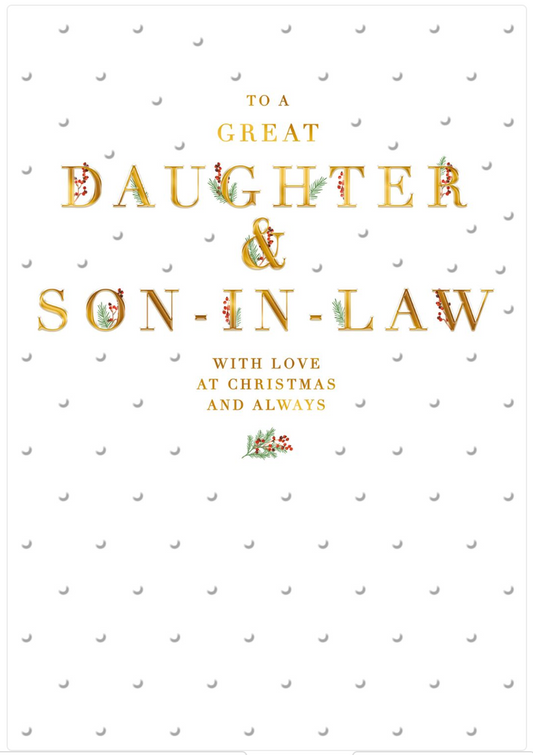 Greeting card with gold text 'To a great Daughter & Son-in-Law with love at Christmas and always' on a white background with snowflake pattern.