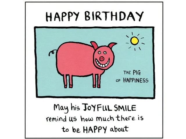 Pig of Happiness Birthday Card