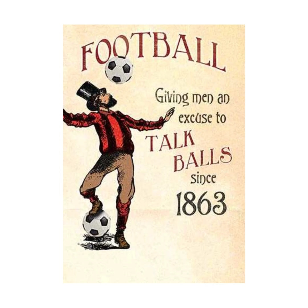 Football – Funny Card for Him | Talk Balls Since 1863