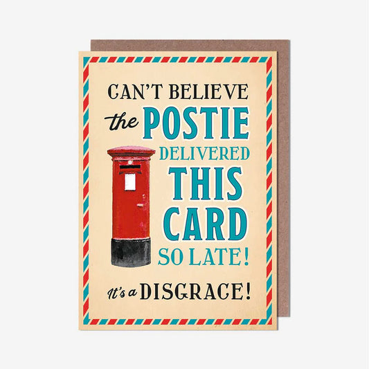 Postie Delivered This Card Late! Birthday Card